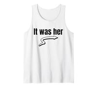 It was Her (Funny Statement) Tank Top