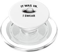 It Was In I Swear Hilarious Golfing Sayings Golfers Putt PopSockets PopGrip for MagSafe