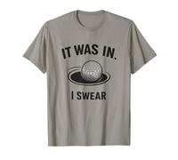 It was in I Swear Hilarious Golfing Sayings Golfers Putt T-Shirt