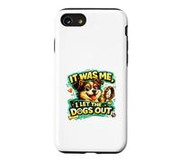 It Was Me, I Let the Dogs Out funny statement love dogs who Case for iPhone SE (2020) / 7/8