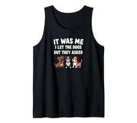 It was Me I Let The Dogs Out They Asked Funny Dog Tank Top