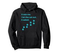 It Was Me I Let The Dogs Out They Asked Humor Saying Pullover Hoodie