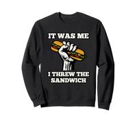 It was me I threw the sandiwch, Free DC Protest Fist humor Sweatshirt