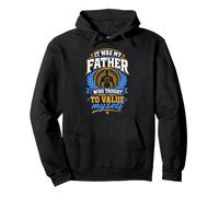 It Was My Father Who Taught Me To Value Myself Pullover Hoodie