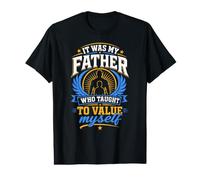 It was My Father Who Taught Me to Value Myself Value Graphic T-Shirt