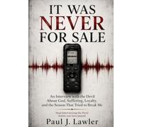 IT WAS NEVER FOR SALE: An Interview with the Devil About God, Suffering, Loyalty, and the Season That Could Not Keep Me