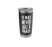 It was Never Just A Phase It's A Lifestyle - Elder Still Emo Stainless Steel Insulated Tumbler