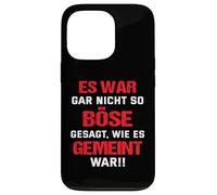 It was not said as evil as it was meant Case for iPhone 13 Pro