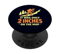 It Was Only 2 Inches On The Map Funny Hiking Mountaineering PopSockets Adhesive PopGrip