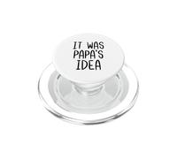 It Was Papa's Idea Funny Grandpa Dad For Youth PopSockets PopGrip for MagSafe