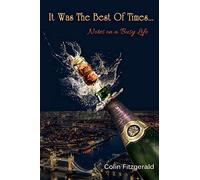 It was the best of times...: Notes on a busy life