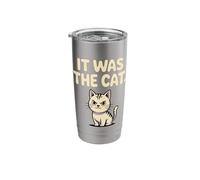 It was The Cat Funny Cute Humor Stainless Steel Insulated Tumbler