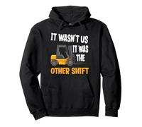 It Was The Other Shift Funny Warehouse Forklift Operator Pullover Hoodie