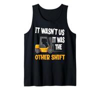 It Was The Other Shift Funny Warehouse Forklift Operator Tank Top
