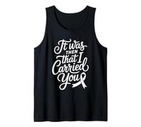 It was Then That I Carried You Motivational Reminder |- Tank Top