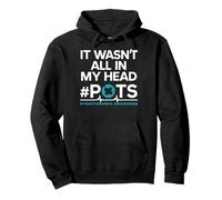 It Wasn't All In My Head #POTS Awareness for POTS patient Pullover Hoodie