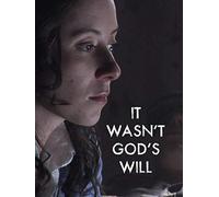 It Wasn't God's Will