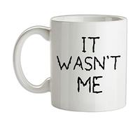 It Wasn't Me - 10oz - Ceramic Mug for Coffee/Tea