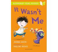 It Wasn't Me: A Bloomsbury Young Reader: Lime Book Band