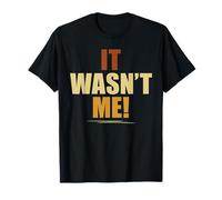 It Wasn't Me Shirt Boys Girls Men Women Funny It Wasn't Me T-Shirt