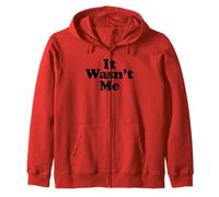 IT WASN'T ME Zip Hoodie