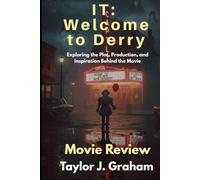 IT: Welcome to Derry (Movie Review): Exploring the Plot, Production, and Inspiration Behind the Movie