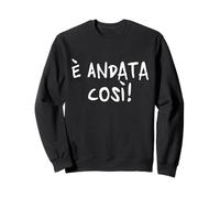 it went like this... we had high expectations and instead disaster Sweatshirt