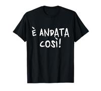 it Went Like This... we had high Expectations and Instead Disaster T-Shirt