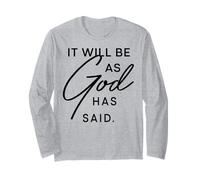 It Will Be As God Has Said Long Sleeve T-Shirt
