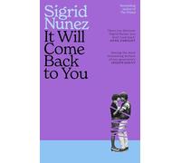 It Will Come Back To You : from the bestselling author of THE FRIEND