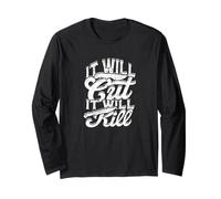 It Will Cut it Will Kill - Chef and Knife Maker Forge Long Sleeve T-Shirt