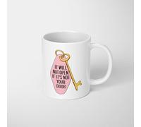 It Will Not Open if its not Your Door 11oz Ceramic Mug - Inspirational Coffee Cup with Equality & Positivity Message - Sigma Grindest Memes - Meaningful Gift for Her, Friend, or Colleague