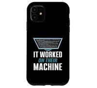It Worked On Their Machine Funny CS Teacher Humor Case for iPhone 11