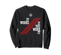 'It Works If You Work It' - Funny AA Recovery T-Shirt Sweatshirt