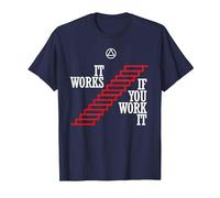 'It Works If You Work It' - Funny AA Recovery T-Shirt T-Shirt, Men, Navy Blue, Large