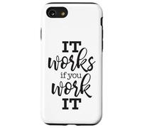It Works If You Work It Recovery Motivation Case for iPhone SE (2020) / 7/8
