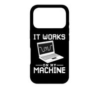 it works on my machine don't change it Case for iPhone 17 Pro