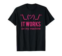 It Works On My Machine Funny Pink Design for Programmers T-Shirt
