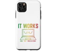It Works On My Machine Funny Programmer Excuse Reggae Design Case for iPhone 11 Pro Max