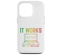 It Works On My Machine Funny Programmer Excuse Reggae Design Case for iPhone 13 Pro
