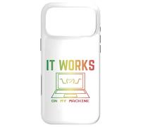 It Works On My Machine Funny Programmer Excuse Reggae Design Case for iPhone 17 Pro Max