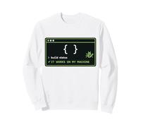 IT WORKS ON MY MACHINE Software Developer Code Humor Sweatshirt