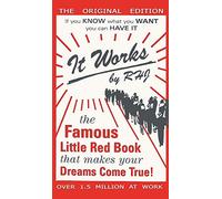 It Works: The Famous Little Red Book That Makes Your Dreams Come True!