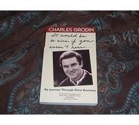 It Would Be So Nice If You Weren't Here: My Journey Through Show Business