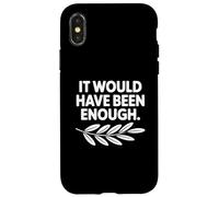 It Would Have Been Enough Chosen People Funny Christian Case for iPhone X/XS