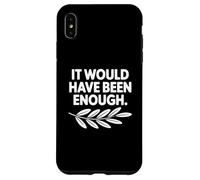 It Would Have Been Enough Chosen People Funny Christian Case for iPhone XS Max
