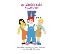 It Wouldn't Be Much Fun If...