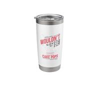 It Wouldn't Be Spring Without Cake Pops Fun Quote Stainless Steel Insulated Tumbler