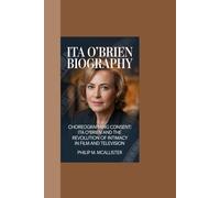 ITA O’BRIEN BIOGRAPHY: Choreographing Consent: Ita O’Brien and the Revolution of Intimacy in Film and Television