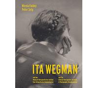 Ita Wegman and the Clinical-Therapeutic Institute: A Photographic Documentation